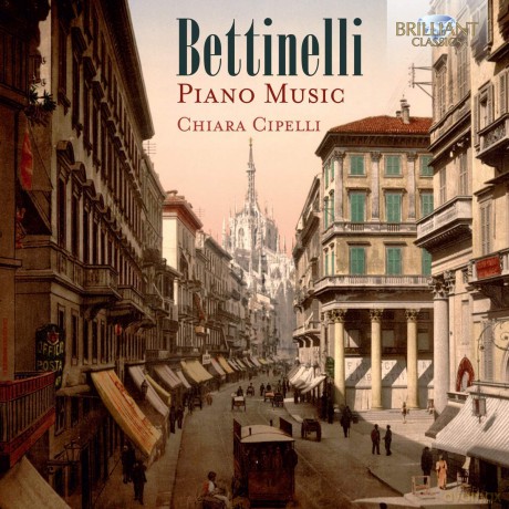 Chiara Cipelli: Bettinelli: Piano Music [CD]
