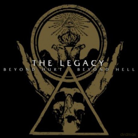 Legacy: Beyond Hurt Beyond Hell [CD]