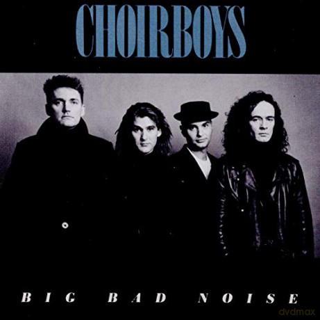 Choirboys: Big Bad Noise [CD]