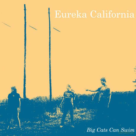 Eureka California: Big Cats Can Swim [Winyl]