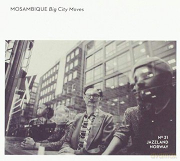 Mosambique: Big City Moves [CD]