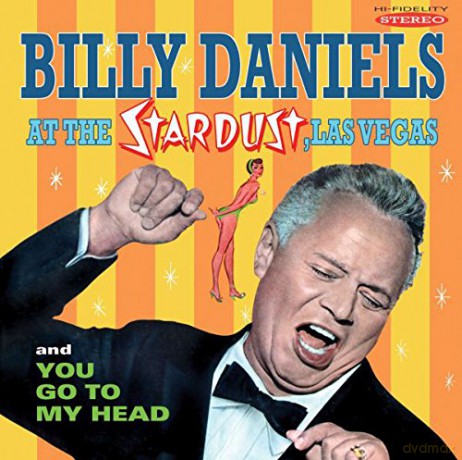 Billy Daniels: Billy Daniels At The Stardust You Go To My Head [CD]