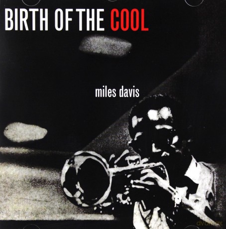 Miles Davis: Birth Of The Cool [CD]