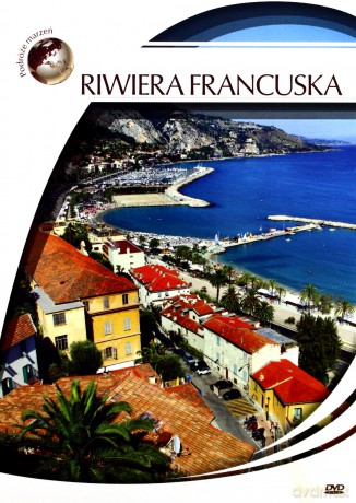 Podróże Marzeń: Riwiera Francuska [DVD]