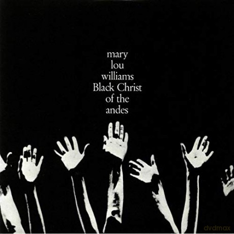 Mary Lou Williams: Black Christ Of The Andes [Winyl]