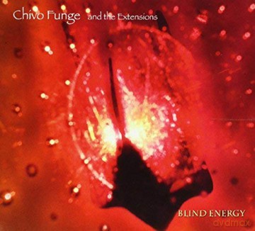 Chivo Funge And Extensions: Blind Energy [CD]