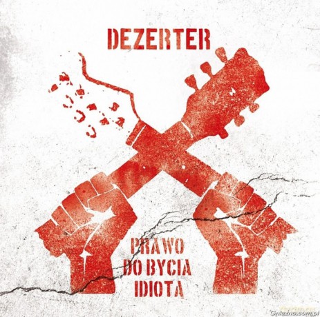 Dezerter: Prawo Do Bycia Idiotą [CD]