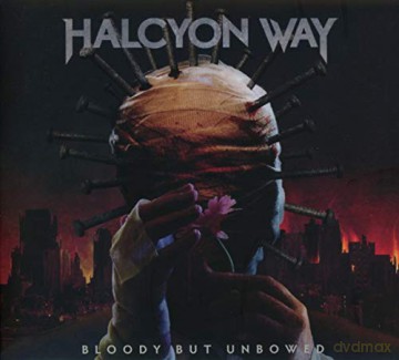 Halcyon Way: Bloody But Unbowed [CD]