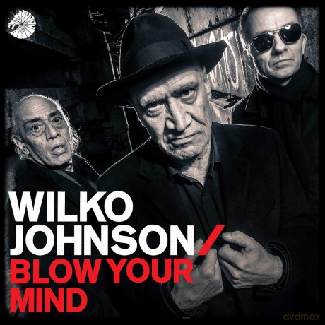 Wilko Johnson: Blow Your Mind [Winyl]