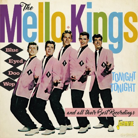 Mello-Kings: Blue Eyed Doo Wop - Tonight. Tonight And All Their Best Recordings [CD]