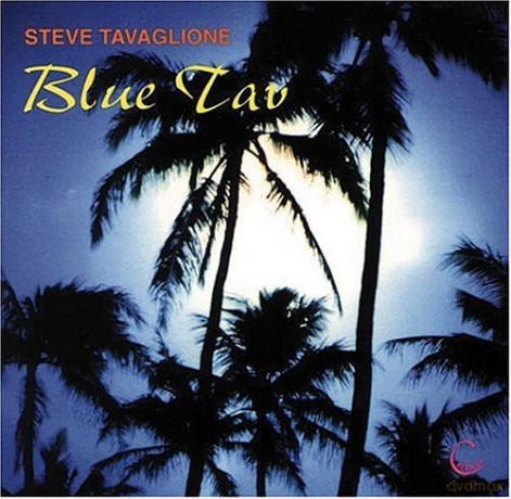 Steve Tavaglione: Blue Tav [CD]