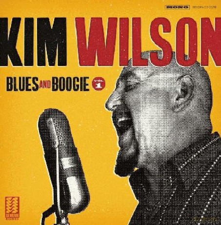 Kim Wilson: Blues And Boogie. Vol. 1 [CD]