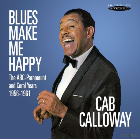 Cab Calloway: Blues Make Me Happy: The Abc-Paramount And Coral Years 1956-1961 [CD]