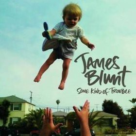 James Blunt: Some Kind Of Trouble [CD]