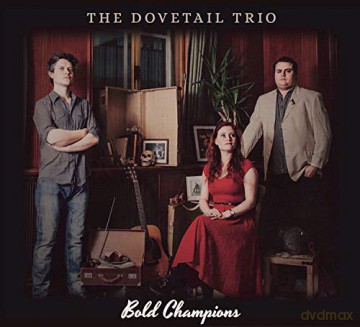Dovetail Trio: Bold Champions [CD]