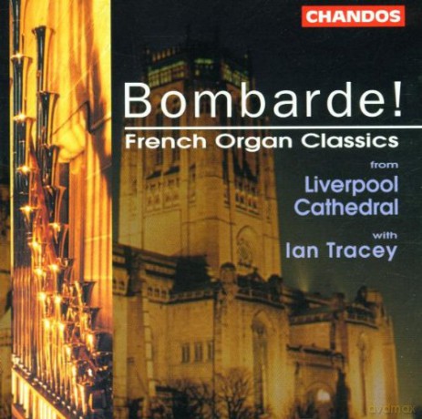 Ian Tracey: Bombarde French Organ Classics [CD]