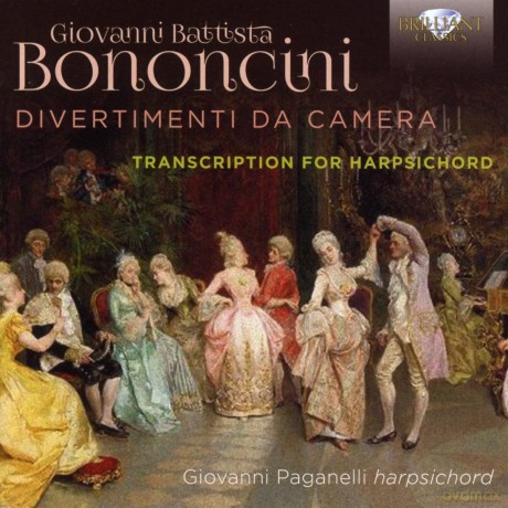 Giovanni Paganelli: Bononcini: Divertimenti Da Camera. Transcription For Harpsichord [CD]