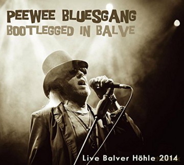 Pee Wee Bluesgang: Bootlegged In Balve [CD]