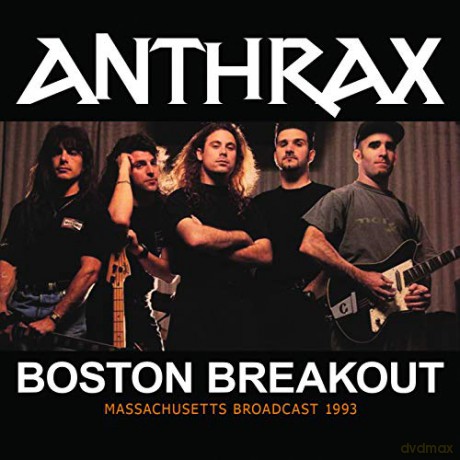 Anthrax: Boston Breakout [CD]