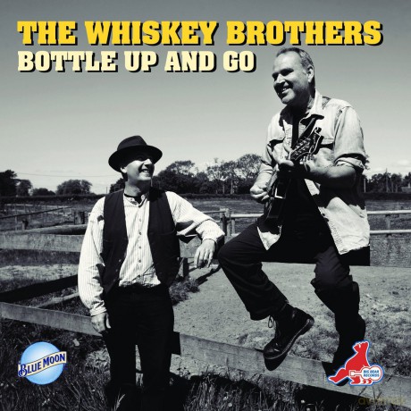 Whiskey Brothers: Bottle Up And Go [CD]