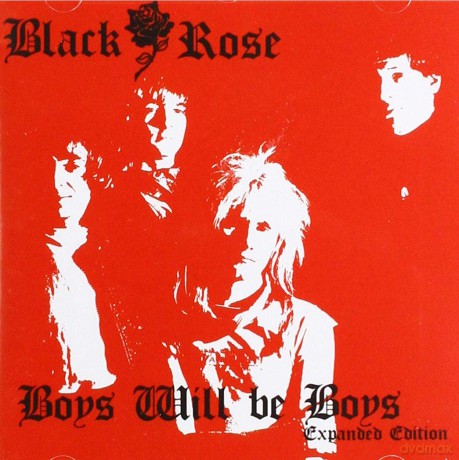 Black Rose: Boys Will Be Boys (25th Anniversary Expanded Edition) [CD]