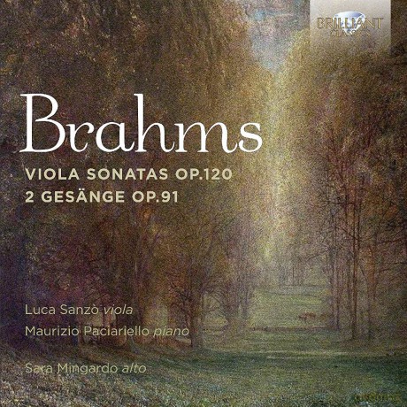 Sara Mingardo Luca Sanzo Maurizio Paciariello: Brahms Viola Sonatas Op120 2 Gesange Op91 [CD]