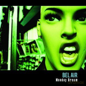 Bel Air: Monday Dream [CD]