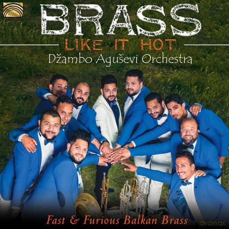 Dzambo Agusevi Orchestra: Brass Like It Hot [CD]