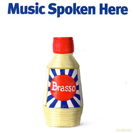 Music Spoken Here: Brasso [2CD]