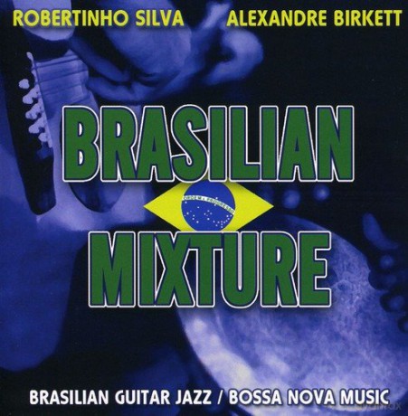 Alexandre Birkette: Brazilian Mixture [CD]