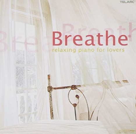 Breathe - The Relaxing Piano For [CD]