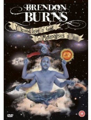 Brendon Burns Yknow Love `N God `N Metaphysics `N Shit [DVD]