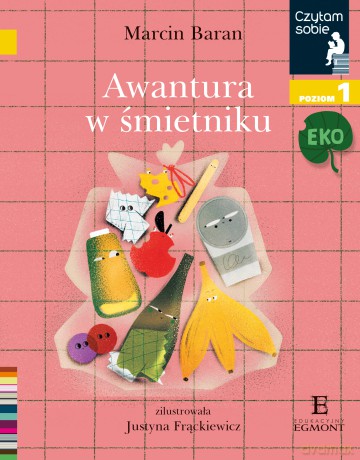 Awantura w śmietniku czytam sobie eko poziom 1 - Marcin Baran [KSIĄŻKA]