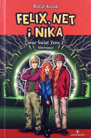 Felix, Net i Nika (Tom 10) oraz Świat Zero 2 Alternauci - Rafał Kosik [KSIĄŻKA]
