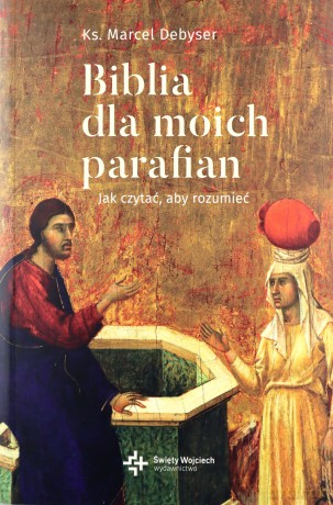 Jak czytać aby zrozumieć. Dobra nowina biblia dla moich parafian (Tom 2) - Marcel Debyser [KSIĄŻKA]