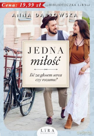 Jedna miłość jedna chwila (Tom 3) - Anna Dąbrowska [KSIĄŻKA]