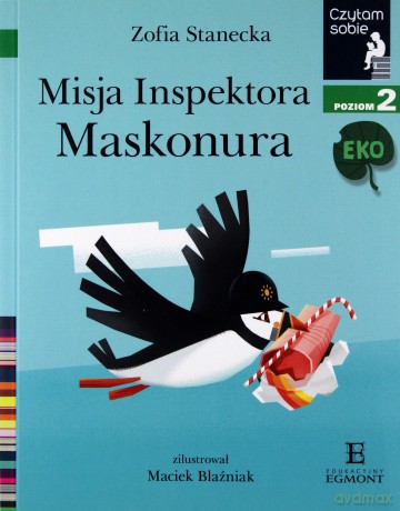 Misja inspektora Maskonura. Czytam sobie eko poziom 2 - Zofia Stanecka [KSIĄŻKA]