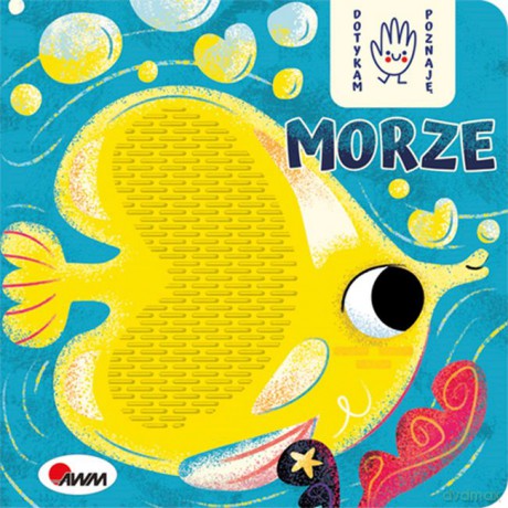 Morze. Dotykam, poznaję - Anna Gensler [KSIĄŻKA]