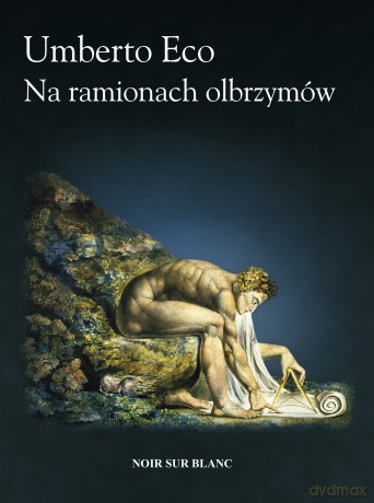 Na ramionach olbrzymów - Umberto Eco [KSIĄŻKA]