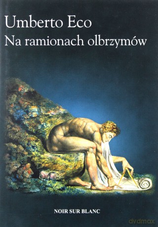 Na ramionach olbrzymów - Umberto Eco [KSIĄŻKA]