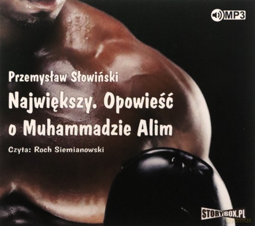 Największy opowieść o Muhammadzie Alim - Przemysław Słowiński [AUDIOBOOK]