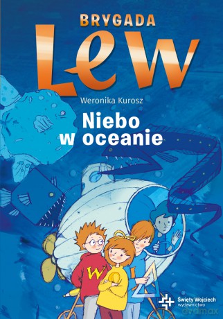 Niebo w oceanie. Brygada Lew - Weronika Kurosz [KSIĄŻKA]