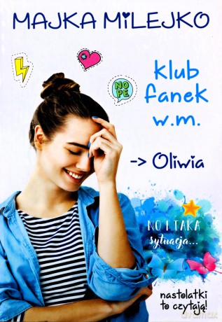 Oliwia Klub fanek w.M. - Majka Milejko [KSIĄŻKA]