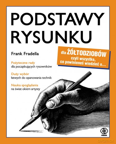 Podstawy rysunku dla żółtodziobów - Frank Fradella [KSIĄŻKA]