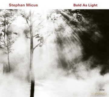 Micus Stephan: Bold As Light [CD]