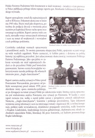 Polskie podziemie w oczach wroga tajny raport dowództwa niemieckiego wywiadu gen. Reinharda gehlena [KSIĄŻKA]