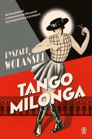 Tango milonga czyli co nam zostało z tamtych lat - Ryszard Wolański [KSIĄŻKA]