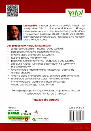 Tłuszcz leczy, cukier zabija. Dieta ketogeniczna eliminująca choroby neurologiczne, sercowo-naczyniowe, cukrzycę, otyłość i inne zaburzenia metaboliczne - Bruce Fife [KSIĄŻKA]