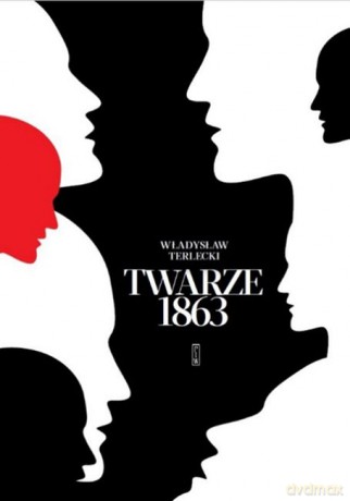 Twarze 1863 - Władysław Terlecki [KSIĄŻKA]