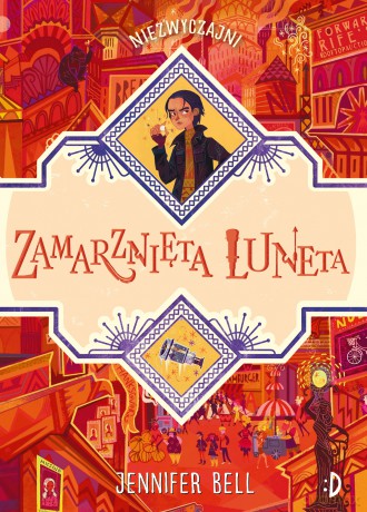 Zamarznięta luneta. Niezwyczajni (Tom 3) - Bell Jennifer [KSIĄŻKA]